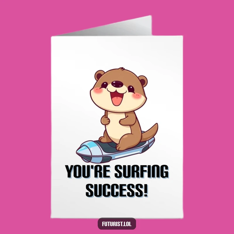 Free Printable Congrats Card: Otter Hoverboard Joyful Grin Funny Downloadable Gift