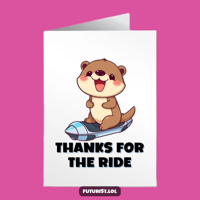 Free Printable Thank You Card: Otter Hoverboard Joyful Grin Funny Downloadable Gift